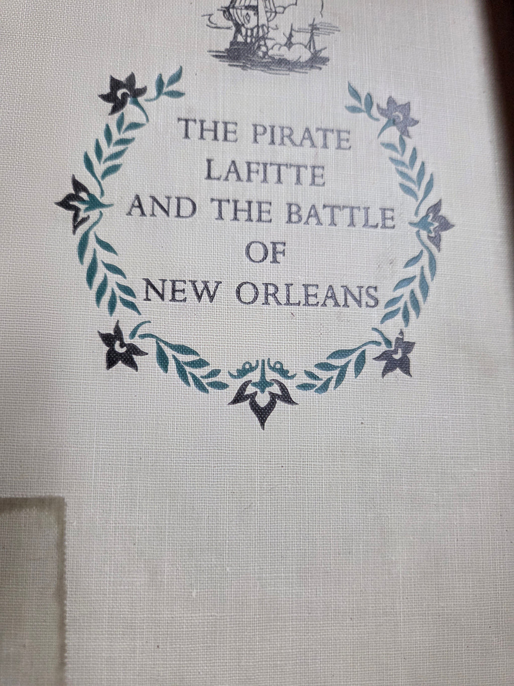 The Pirate Lafitte and the Battle of New Orleans – Robert Tallant (1951) Hardcover