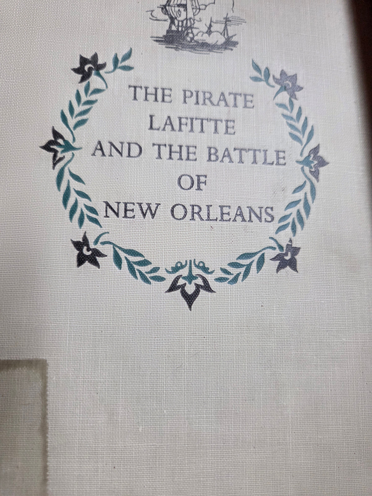 The Pirate Lafitte and the Battle of New Orleans – Robert Tallant (1951) Hardcover